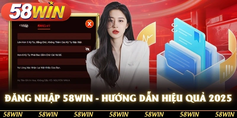 Đăng nhập 58win hướng dẫn truy cập hiệu quả hot 2025