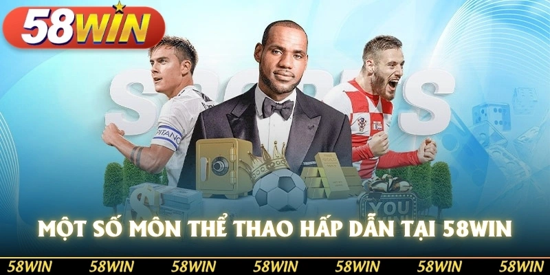 Một số môn thể thao hấp dẫn tại 58WIN