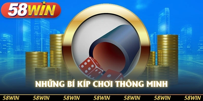 Những bí kíp chơi thông minh