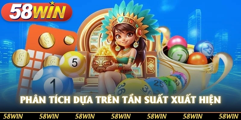 Phân tích dựa trên tần suất xuất hiện tại 58WIN