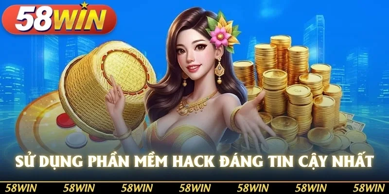 Sử dụng phần mềm hack đáng tin cậy nhất